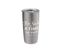 for Such A Time As This Esther 4:14 Bible Faith Scripture Stainless Steel Insulated Tumbler