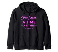 For Such A Time As This Esther 4:14 Bible Faith Scripture Zip Hoodie