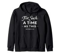 For Such A Time As This Esther 4:14 Bible Faith Scripture Zip Hoodie