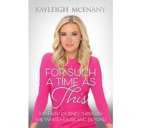 For Such a Time as This: My Faith Journey through the White House and Beyond