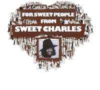 For Sweet People From Sweet Charles [VINYL]
