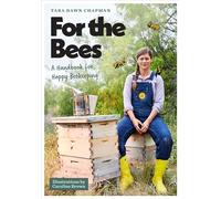 For the Bees: A Handbook for Happy Beekeeping