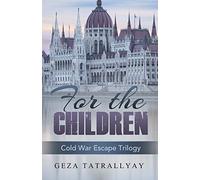 For the Children: A Cold War Escape Story