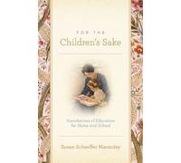 FOR THE CHILDRENS SAKE PB by MACAULAY SUSAN SCHAEFFER ( 2009 ) Paperback