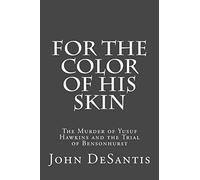 For The Color of His Skin: The Murder of Yusuf Hawkins and the Trial of Bensonhurst