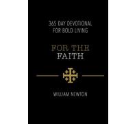 For The Faith: 365 Days of Bold Living
