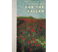 For The Fallen: The Poetry of the First World War (Wordsworth Poetry Library)