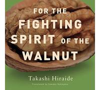 For the Fighting Spirit of the Walnut (New Directions Paperbook)