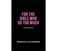 For the Girls Who Do Too Much