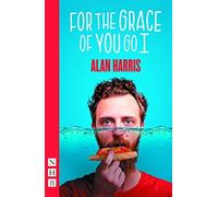 For The Grace Of You Go I