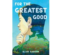 For the Greatest Good