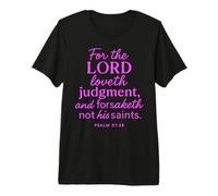 for The Lord Loveth Judgment Psalm 37:28 Bible Scripture God Premium T-Shirt