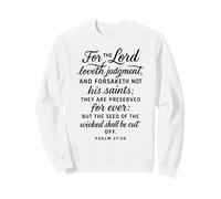 For The Lord Loveth Judgment Psalm 37:28 Bible Scripture God Sweatshirt