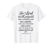 for The Lord Loveth Judgment Psalm 37:28 Bible Scripture God T-Shirt