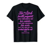for The Lord Loveth Judgment Psalm 37:28 Bible Scripture God T-Shirt