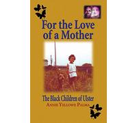 For the love of a mother: The black children of Ulster