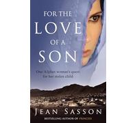 For the Love of a Son: One Afghan Woman's Quest for her Stolen Child