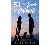 For the Love of Animals (Blackwood Security)