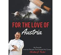 For The Love Of Austria: A collection of my favorite Austrian dishes