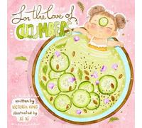 For the Love of Cucumbers