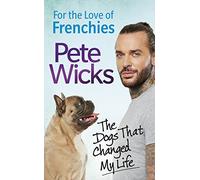 For the Love of Frenchies: The Dogs that Changed my Life