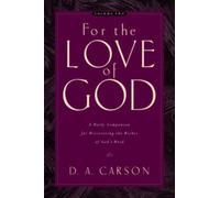 For the Love of God : A Daily Companion for Discovering the Riches of God's Word (Vol. 2)