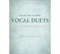 For the Love of Hymns: Vocal Duets: LDS Hymn Arrangements for Vocal Duets