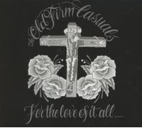For the Love of It All By Old Firm Casuals (2013-08-08)