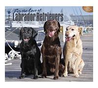 For the Love of Labrador Retrievers 2016 Calendar
