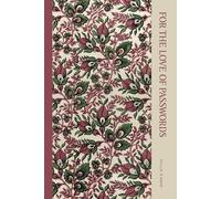 For The Love of Passwords: A Password Book with Notes, Internet Address Organizer Notebook, Password Book Keeper, Hardcover Journal, Website Logins, Email Accounts