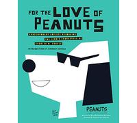 For the Love of Peanuts: Contemporary Artists Reimagine the Iconic Characters of Charles M. Schulz