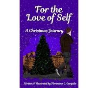 For the Love of Self: A Christmas Journey
