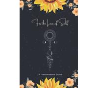For the Love of Self: A Transformational Journal