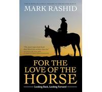 For the Love of the Horse: Looking Back, Looking Forward