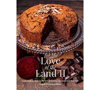 For The Love of the Land II : A cook book to celebrate British the farming community and their food