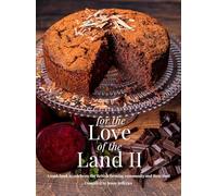For The Love of the Land II : A cook book to celebrate British the farming community and their food