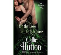 For the Love of the Marquess: 2 (The Noble Hearts Series)