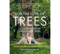 For the Love of Trees: A Celebration of People and Trees