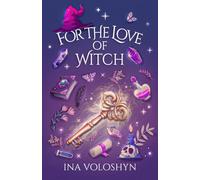 For The Love Of Witch: A Funny YA Paranormal Romance with Family Secrets, Ancient Magic, and Feelings That Refuse to Behave (Fata Morgalis)