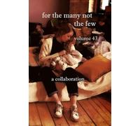 For The Many Not The Few Volume 43