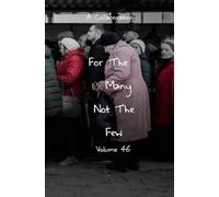 For The Many Not The Few Volume 46