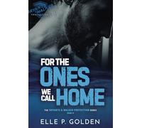 For The Ones We Call Home: A single mother, second chance, small town, romantic suspense (Bryants & Walker Protection)