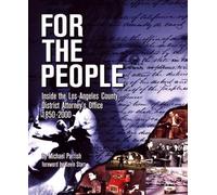 FOR THE PEOPLE : Inside the Los Angeles County District Attorey's Office