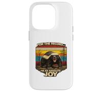 For The Record I'm an Absolute Joy - Honey Badger, Sarcasm Case for iPhone 14 Pro