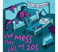 For The Record - The Mess They Call My 20's