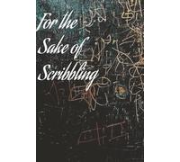 For the Sake of Scribbling: No purpose needed. Just write, doodle, or ramble freely.