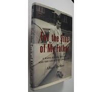 For the Sins of My Father: A Mafia Killer, His Son, and the Legacy of a Mob Life