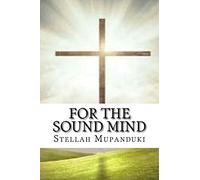 For The Sound Mind: Heal Me Lord For I Am Weak