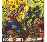 For the Worse - Blood, Guts, Going Nuts [Vinyl LP] [VINYL]