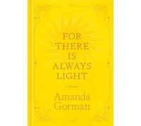 For There Is Always Light: A Journal
